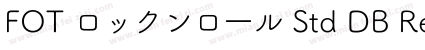 FOT ロックンロ一ル Std DB Regular字体转换